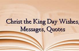 Image result for Christ the King Quotes