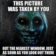 Image result for Funny Creepy Memes