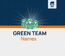 Image result for Green Team Names