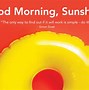 Image result for Good Morning Sunshine Quotes