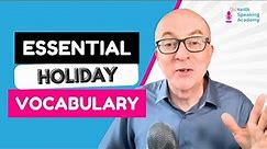 IELTS Speaking Vocabulary: HOLIDAYS