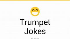 78  Trumpet Jokes And Funny Puns - JokoJokes