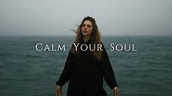 Calm Your Soul - Indie/Folk Playlist