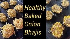 Healthy Baked Onion Bhajis