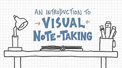 An Introduction To Visual Note-Taking