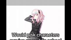 I’ll be suprised if you can name one pjsk character who would live #mi...