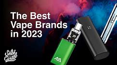 The Best Vape Brands of 2023