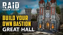 RAID: Shadow Legends | Build Your Own Bastion | Great Hall