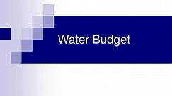 PPT - Water Budget PowerPoint Presentation, free download - ID:3200903