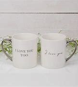 Image result for I Love You to Put On Mug