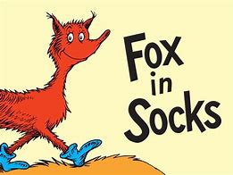 Image result for Dr. Seuss Characters Fox in Socks