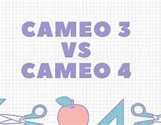 Image result for Cameo 3 vs 4