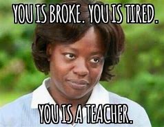 Image result for Amazing Teacher Memes