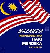 Image result for Selamat Hari Merdeka