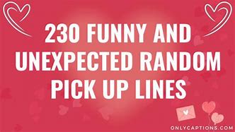 Image result for Random Pick Up Lines