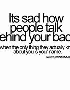 Image result for Stop Talking Behind My Back Quotes