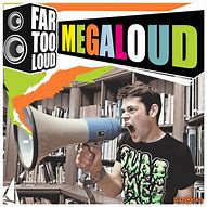 Image result for Far Too Loud Album