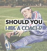 Image result for Hire a Coach Quotes