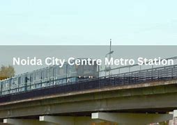 Image result for Noida City Centre Metro Station