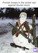 Image result for Soviet Memes Winter War