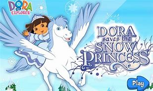 Image result for Dora Saves Snow Princess