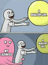 Image result for HealthyLife Meme