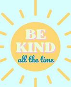 Image result for Be Kind Poster Slogan