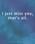 Image result for Miss You Guys Quotes