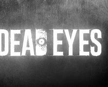 Image result for Dead Eyes Game