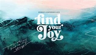 Image result for Choose to Find Joy