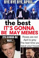 Image result for It Gonna Be May Meme