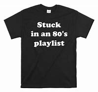 Image result for 80s Playlist T-Shirt