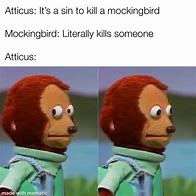 Image result for Look a Mockingbird Meme