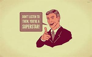 Image result for You Are a Superstar