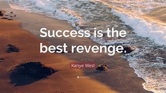 Image result for Best Revenge Quotes