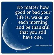 Image result for Thankful to Be Alive Quotes