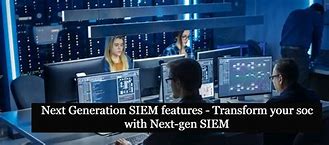 Image result for Siem New Generation Gartner