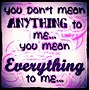 Image result for What You Mean to Me Quotes