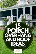 Image result for Porch Overhang Ideas