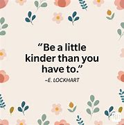 Image result for Famous Quotes Be Kind