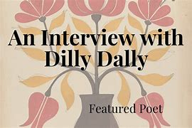 Image result for I Was Born to Dilly Dally