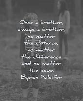 Image result for My Brother Quotes