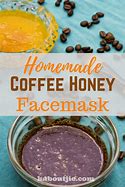 Image result for Coffee and Honey Face Mask