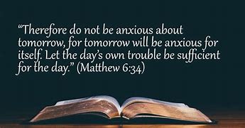 Image result for Bible Scripture Matthew 6 34