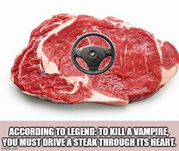 Image result for Steak Well Meme