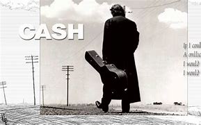 Image result for Johnny Cash Hurt Quote