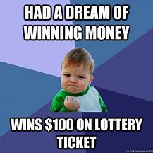 Image result for Winning Lottery Ticket Meme