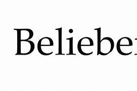 Image result for Belieber