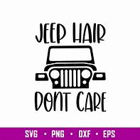 Image result for Jeep Hair Don't Care