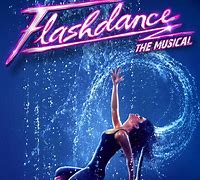 Image result for Flashdance Musical